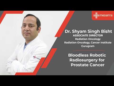  Bloodless Robotic Radiosurgery for Prostate Cancer Treatment | Dr Shyam Singh Bisht| Medanta Gurugram
